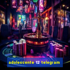 adolescente 12 telegram